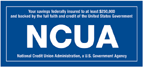 NCUA - Your savings federally insured to at least $250,000 and backed by the full faith and credit of the United States Government NCUA National Credit Union Administration, a U.S. Government Agency